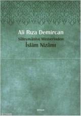 Süleymâniye Minberinden İslam Nizamı